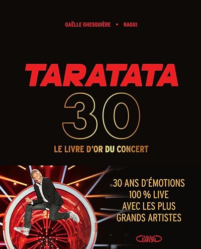 Taratata 30 - Le livre d'or du concert Taratata 30 - Le livre d'or du concert von MICHEL LAFON