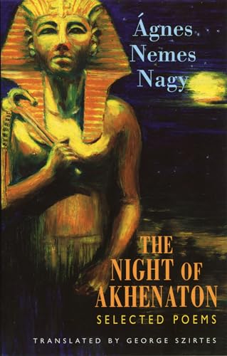The Night of Akhenaton: Selected Poems