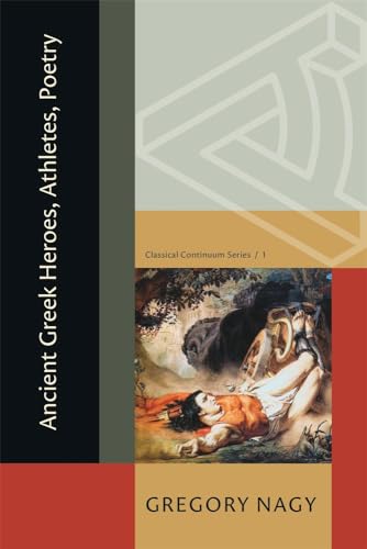 Ancient Greek Heroes, Athletes, Poetry (Classical Continuum, 1) von Harvard University Press