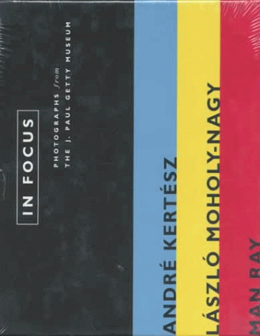 In Focus Boxed Set: Andre Kertesz, Laszlo Moholy-Nagy and Man Ray von J. Paul Getty Museum