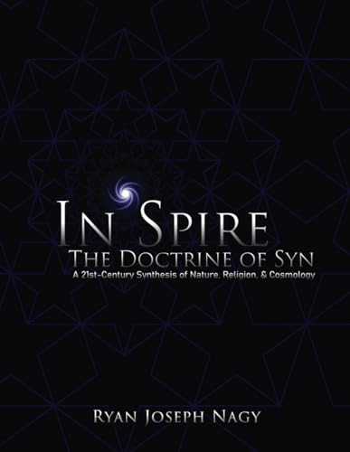 In'Spire - The Doctrine of Syn: A 21st Century Synthesis of Nature, Religion, & Cosmology von Bowker