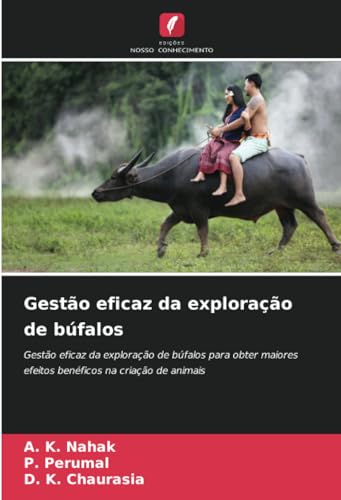 Gestão eficaz da exploração de búfalos: Gestão eficaz da exploração de búfalos para obter maiores efeitos benéficos na criação de animais