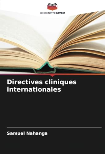 Directives cliniques internationales: DE von Editions Notre Savoir