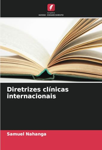 Diretrizes clínicas internacionais: DE von Edições Nosso Conhecimento