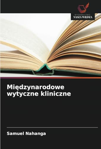 Międzynarodowe wytyczne kliniczne: DE von Wydawnictwo Nasza Wiedza