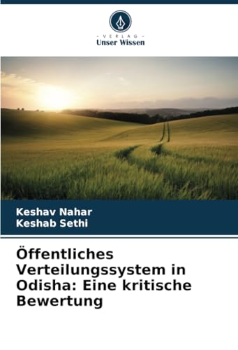 Öffentliches Verteilungssystem in Odisha: Eine kritische Bewertung: DE von Verlag Unser Wissen
