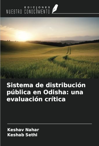 Sistema de distribución pública en Odisha: una evaluación crítica von Ediciones Nuestro Conocimiento