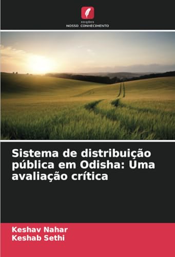 Sistema de distribuição pública em Odisha: Uma avaliação crítica von Edições Nosso Conhecimento