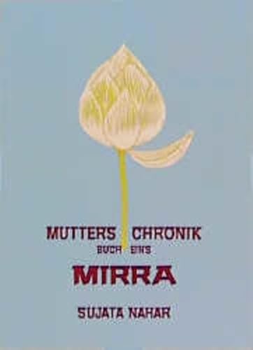 Die Mutter. Die Biographie: Mutters Chronik, Bd.1, Mirra