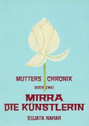 Mutters Chronik, Bd.2, Mirra die Künstlerin (Die Mutter. Die Biographie)