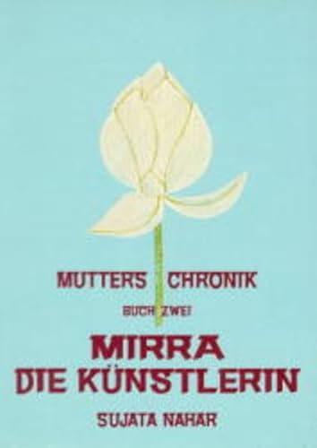 Mutters Chronik, Bd.2, Mirra die Künstlerin (Die Mutter. Die Biographie)