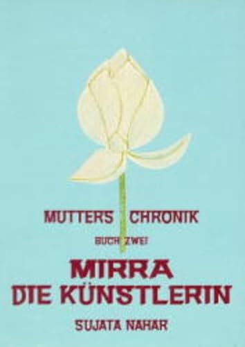 Mutters Chronik, Bd.2, Mirra die Künstlerin (Die Mutter. Die Biographie) von Aquamarin