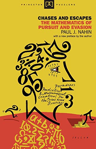 Chases and Escapes: The Mathematics Of Pursuit And Evasion (Princeton Puzzlers) von Princeton University Press