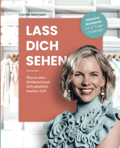 Lass dich sehen: Warum dein Kleiderschrank dich glücklich machen darf von MVB GmbH