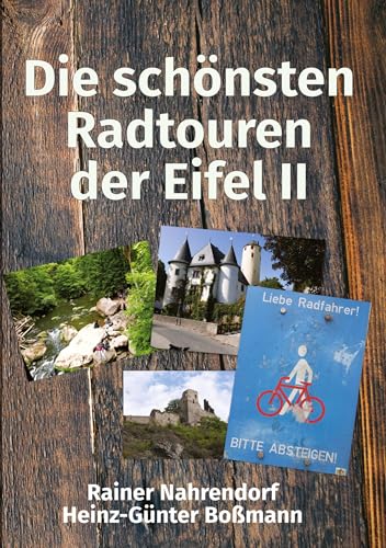 Die schönsten Radtouren der Eifel II: Radtouren auf den Spuren der Römer