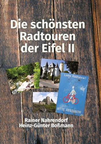 Die schönsten Radtouren der Eifel II: Radtouren auf den Spuren der Römer