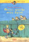 Benni macht sein Spiel Benni macht sein Spiel