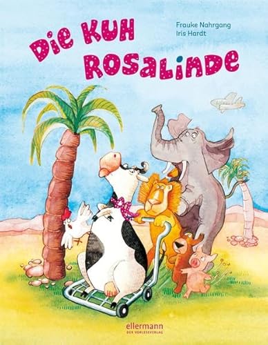 Die Kuh Rosalinde Die Kuh Rosalinde