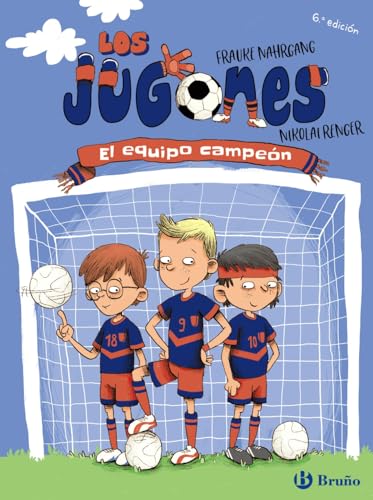 Los Jugones: El equipo campeón (Castellano - A PARTIR DE 8 AÑOS - PERSONAJES - Los Jugones) von EDITORIAL BRUÑO
