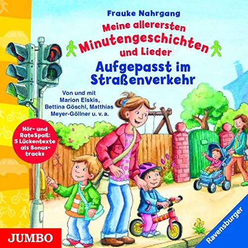 Meine allerersten Minutengeschichten und Lieder: Aufgepasst im Straßenverkehr Meine allerersten Minutengeschichten und Lieder: Aufgepasst im Straßenverkehr