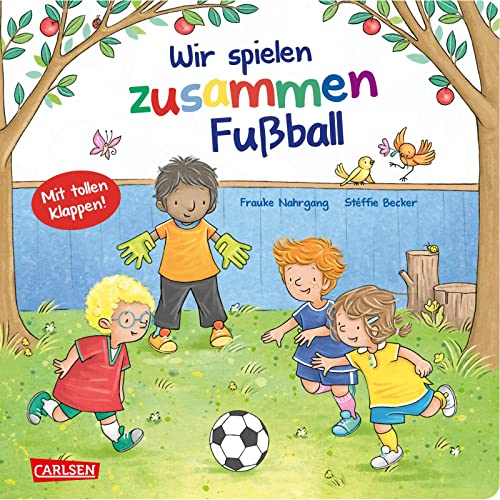Wir spielen zusammen Fußball: Aufklappbuch Wir spielen zusammen Fußball: Aufklappbuch