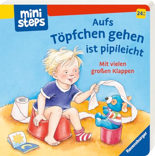 ministeps: Aufs Töpfchen gehen ist pipileicht: Ab 24 Monaten (ministeps Bücher)