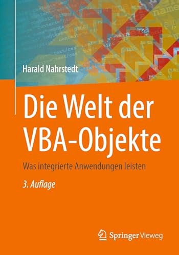 Die Welt der VBA-Objekte: Was integrierte Anwendungen leisten von Springer Vieweg
