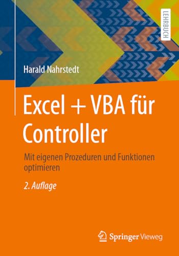 Excel + VBA für Controller: Mit eigenen Prozeduren und Funktionen optimieren