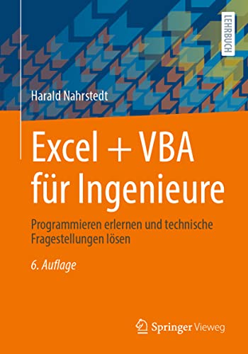 Excel + VBA für Ingenieure: Programmieren erlernen und technische Fragestellungen lösen von Springer-Verlag GmbH