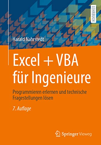 Excel + VBA für Ingenieure: Programmieren erlernen und technische Fragestellungen lösen von Springer Vieweg