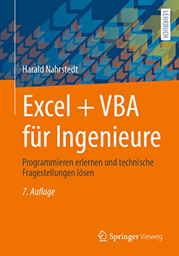 Excel + VBA für Ingenieure: Programmieren erlernen und technische Fragestellungen lösen