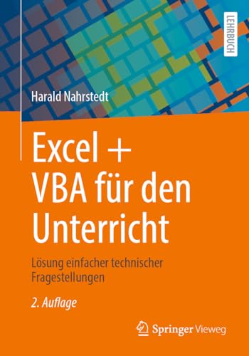 Excel + VBA für den Unterricht: Lösung einfacher technischer Fragestellungen von Springer