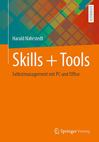 Skills + Tools: Selbstmanagement mit PC und Office von Springer