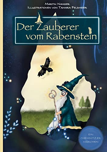 Der Zauberer vom Rabenstein: Ein Chemnitzer Märchen von BoD – Books on Demand