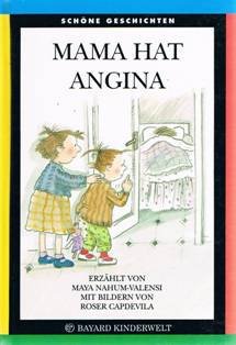 Mama hat Angina. 1. Auflage.