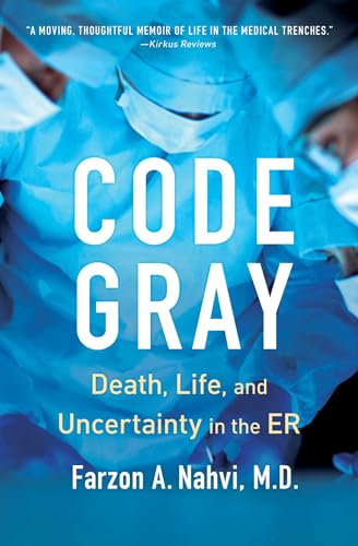 Code Gray: Death, Life, and Uncertainty in the ER von Simon & Schuster