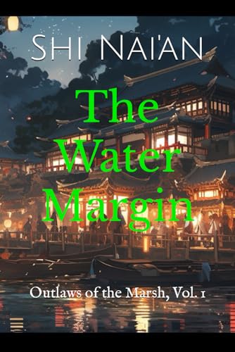 The Water Margin: Outlaws of the Marsh, Vol. 1 von Independently published