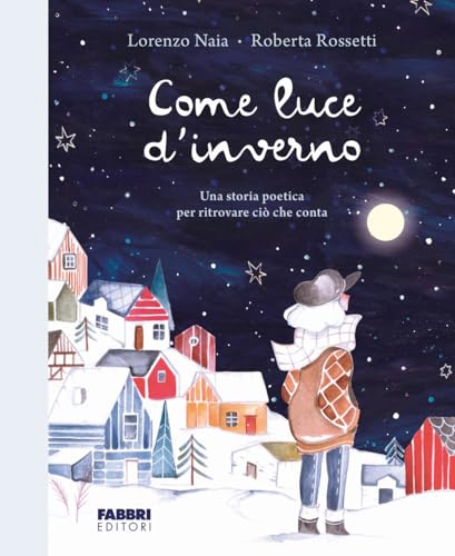 Come luce d'inverno. Ediz. a colori (Grandi illustrati) von Fabbri