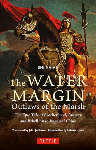 The Water Margin Outlaws of the Marsh: The Epic Tale of Brotherhood, Bravery and Rebellion in Imperial China von Tuttle Publishing