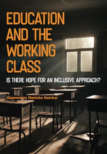Education and the working class: Is there a hope for an inclusive approach? von African Sun Media