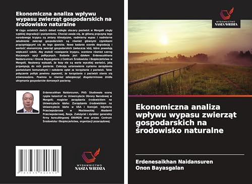 Ekonomiczna analiza wp¿ywu wypasu zwierz¿t gospodarskich na ¿rodowisko naturalne: DE von VDM Verlag
