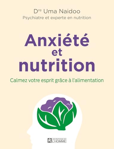 Anxiété et nutrition: Calmez votre esprit grâce à l'alimentation Anxiété et nutrition: Calmez votre esprit grâce à l'alimentation von DE L HOMME