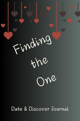 Finding The One: Date & Discover Journal von Independently published