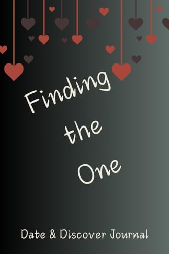 Finding the One: Date & Discover Journal von Independently published