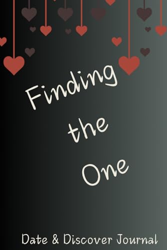 Finding the One: Date & Discover Journal von Independently published