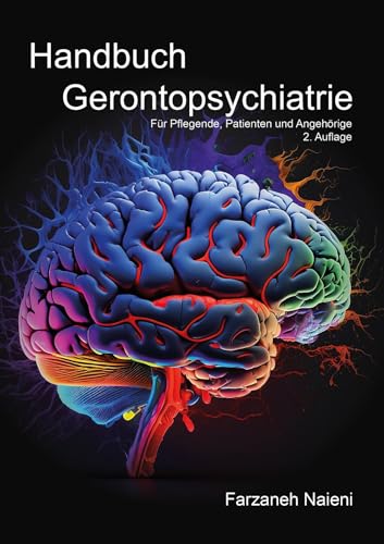 Handbuch Gerontopsychiatrie: Für Pflegende, Patienten und Angehörige von Shaker Media GmbH