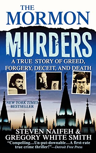 The Mormon Murders: A True Story of Greed, Forgery, Deceit and Death