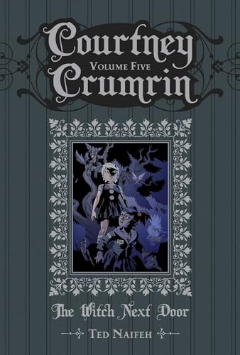 Courtney Crumrin Volume 5: The Witch Next Door (COURTNEY CRUMRIN SPEC ED HC)