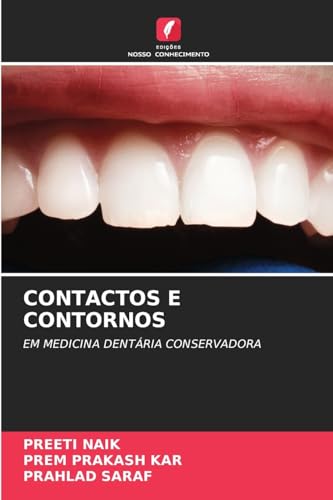 CONTACTOS E CONTORNOS: EM MEDICINA DENTÁRIA CONSERVADORA von Edições Nosso Conhecimento