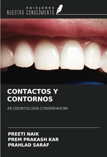 CONTACTOS Y CONTORNOS: EN ODONTOLOGÍA CONSERVADORA von Ediciones Nuestro Conocimiento